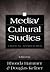 Media/Cultural Studies: Critical Approaches