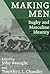 Making Men: Rugby and Masculine Identity (Sport in the Global Society)