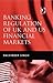 Banking Regulation of UK and US Financial Markets