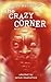 The Crazy Corner