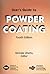 User's Guide to Powder Coating by Nicholas Liberto