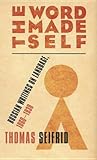 The Word Made Self: Russian Writings on Language, 1860–1930