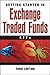 Getting Started in Exchange Traded Funds