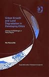 Urban Growth and Land Degradation in Developing Cities: Change and Challenges in Kano Nigeria (Kings Soas Studies in Development Geography)