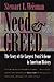 Need and Greed by Stewart L. Weisman