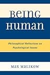 Being Human: Philosophical Reflections on Psychological Issues