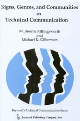 Signs, Genres, and Communities in Technical Communication (Baywood's Technical Communications Series)
