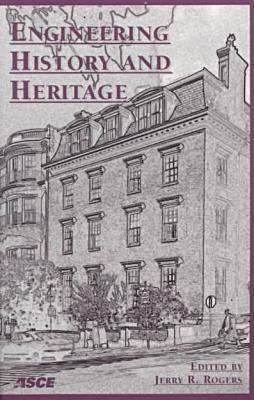Engineering History and Heritage: Proceedings of the Second National Congress on Civil Engineering History and Heritage October 17-21, 1998 Boston, Massachusetts