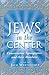 Jews in the Center: Conservative Synagogues and Their Members