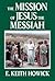 The Mission of Jesus the Messiah