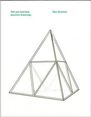 Dan Graham: Not Yet Realised: Pavilion Drawings