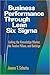 Business Performance Through Lean Six SIGMA: Linking the Knowledge Worker, the Twelve Pillars, and Baldrige