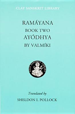Ramáyana II: Ayodhya (Clay Sanskrit Library)