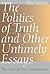 The Politics of Truth and Other Untimely Essays by Ellis Sandoz