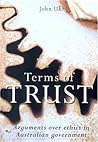 Terms of Trust: Arguments over Ethics in Australian Government