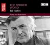 The Spoken Word: Ted Hughes: Poems and Short Stories (British Library - British Library Sound Archive) The Spoken Word: Ted Hughes: Poems and Short Stories (British Library - British Library Sound Archive)