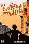 On Two Feet and Wings by Abbas Kazerooni