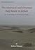 The Medieval and Ottoman Hajj Route in Jordan: An Archaeological and Historical Study (Levant Supplementary Series)