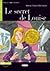 Le Secret de Louise (Lire Et S'Entrainer) (French Edition)