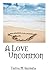 A Love Uncommon