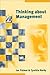 Thinking about Management: Implications of Organizational Debates for Practice