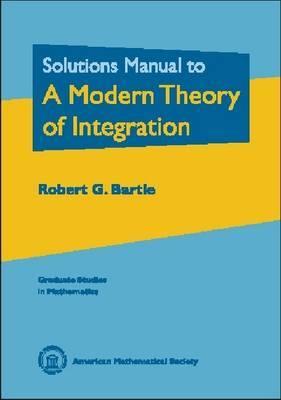 Solutions Manual to a Modern Theory of Integration