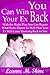 You Can Win Your Ex Back: With the Right Plan You Can Repair What Broke Down So Well That Your Ex Will Come Running Back to You