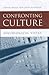 Confronting Culture by David Inglis
