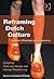 Reframing Dutch Culture by Herman Roodenburg