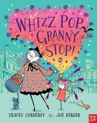 Whizz Pop, Granny Stop! (Hardcover)