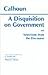 A Disquisition on Government and Selections from the Discourse