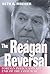 The Reagan Reversal by Beth A. Fischer
