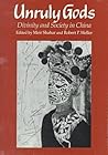 Unruly Gods: Divinity and Society in China