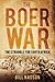 The Boer War: The Struggle ...