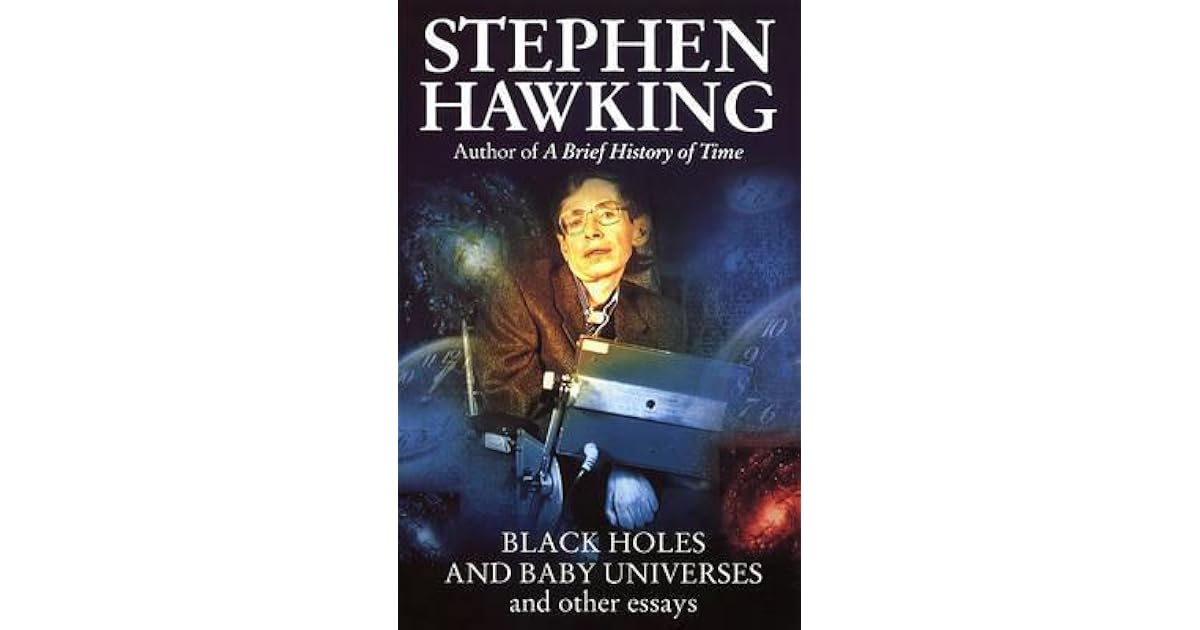 Black Holes and Baby Universes and Other Essays by Stephen