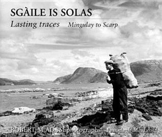 Sgaile is Solas: Lasting Traces: Mingulay to Scarp