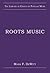 Roots Music by Mark F. Dewitt