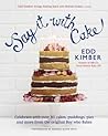 Say It with Cake by Edd Kimber