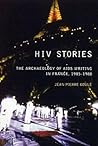 HIV Stories: The Archaeology of AIDS Writing in France, 1985-1988 (Liverpool University Press - Liverpool Science Fiction Texts)
