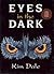 Eyes in the Dark by Kim Dale
