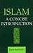 Islam: A Concise Introduction