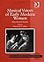 Musical Voices of Early Modern Women: Many Headed Melodies (Women and Gender in the Early Modern World)