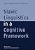 Slavic Linguistics in a Cog...