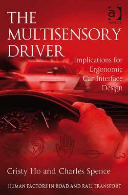 The Multisensory Driver (Human Factors in Road and Rail Transport)