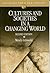 Cultures and Societies in a Changing World by Wendy Griswold