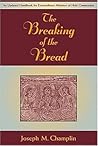 The Breaking of the Bread: An Updated Handbook for Extraordinary Ministers of Holy Communion