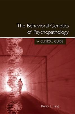 The Behavioral Genetics of Psychopathology (Hardcover)