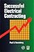 Successful Electrical Contracting, 2001 Edition: .