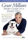 Cesar Millan's Short Guide to a Happy Dog by Cesar Millan