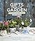 Gifts from the Garden by Debora Robertson
